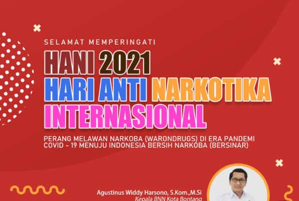 MEMPERINGATI HARI ANTI NARKOTIKA INTERNASIONAL (HANI) 2021