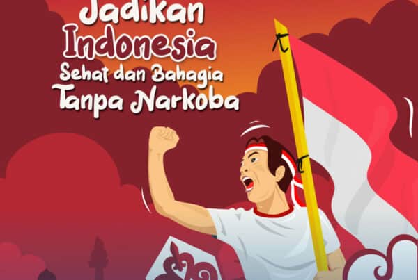 Jadikan Indonesia Sehat dan Bahagia Tanpa Narkoba!